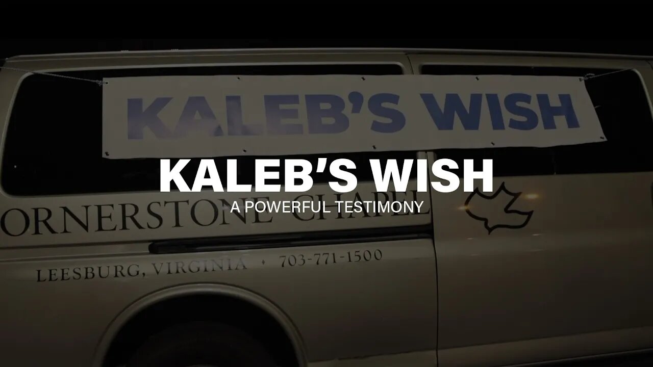 Kaleb's Wish | A Powerful Testimony