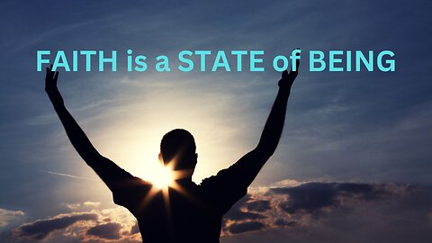 FAITH is a STATE of BEING ~ JARED RAND 12-04-2024 #2400