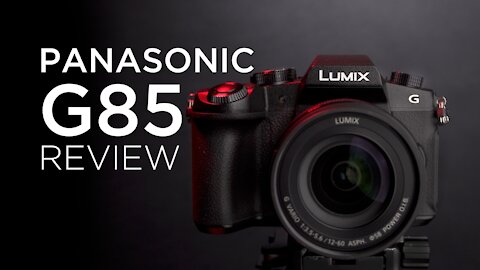 Should You Buy A Panasonic G85 in 2021?