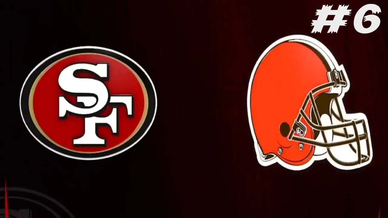 Madden 24 Game 6 San Francisco 49ers Vs Cleveland Browns