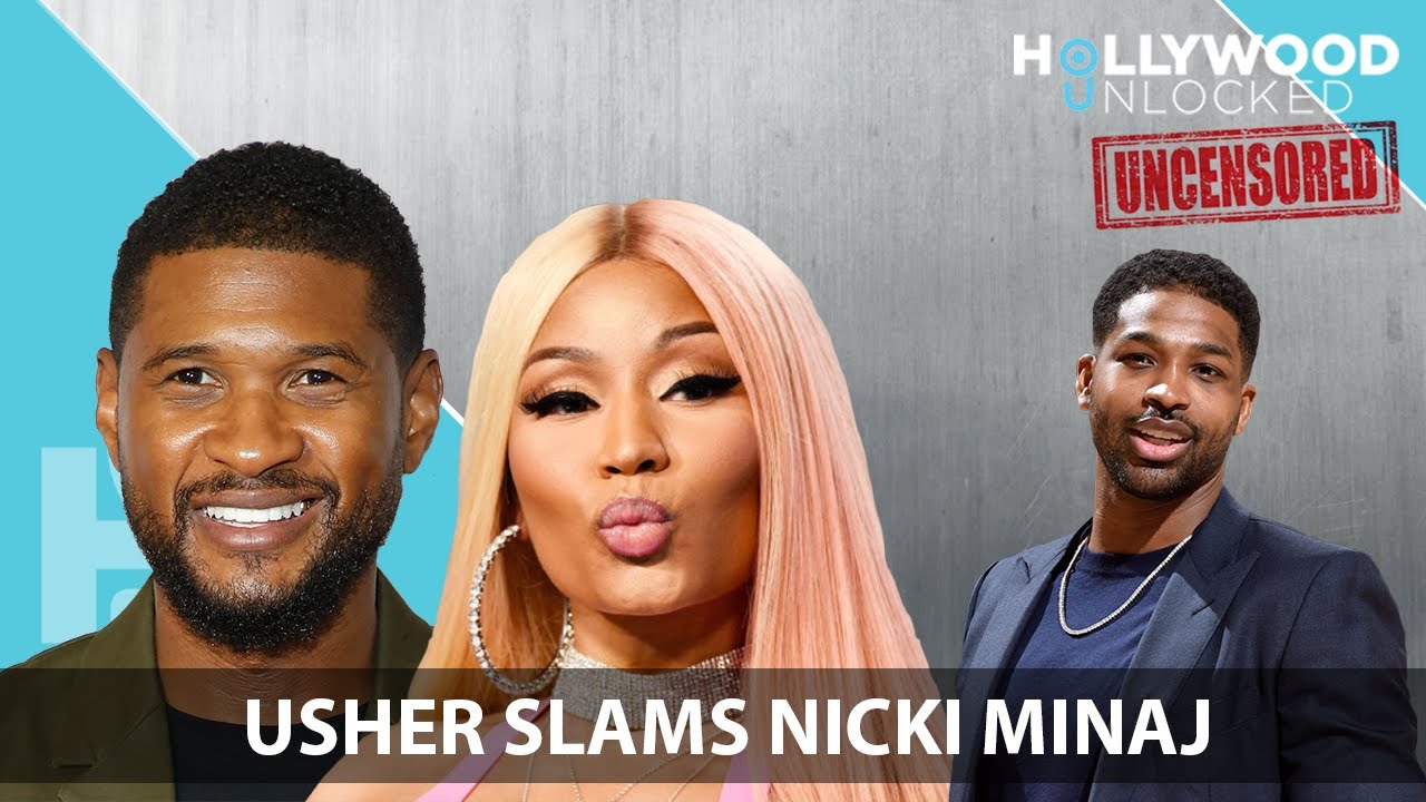 Usher Slams Nicki Minaj & Jason Defends Tristan Thompson on Hollywood Unlocked [UNCENSORED]