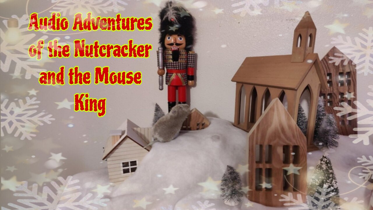 Audio Adventures of the Nutcracker and the Mouse King 👑