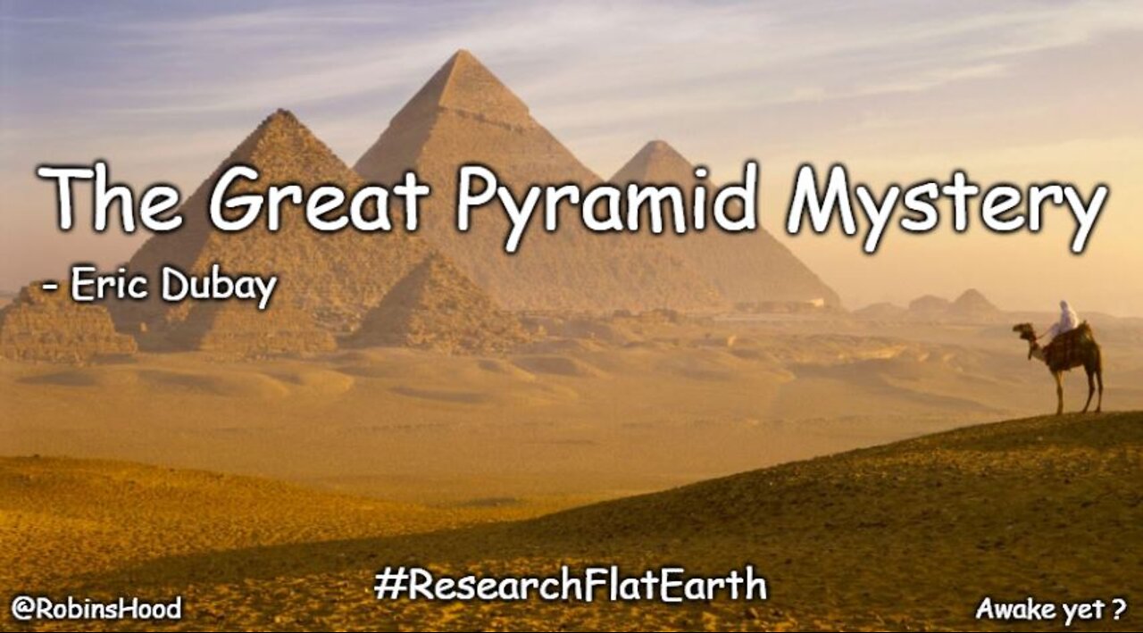 The Great Pyramid Mystery ~ Eric Dubay