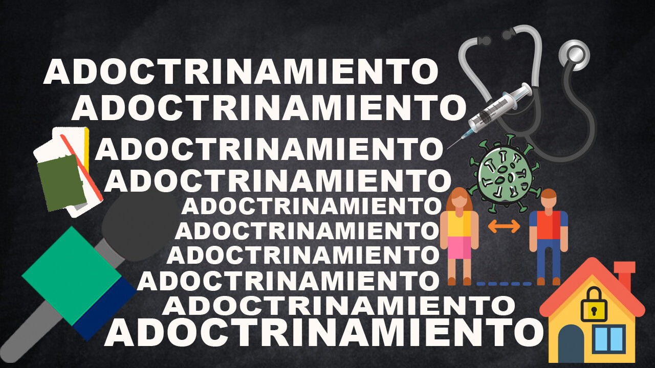 ADOCTRINAMIENTO ¿DE QUÉ VA?