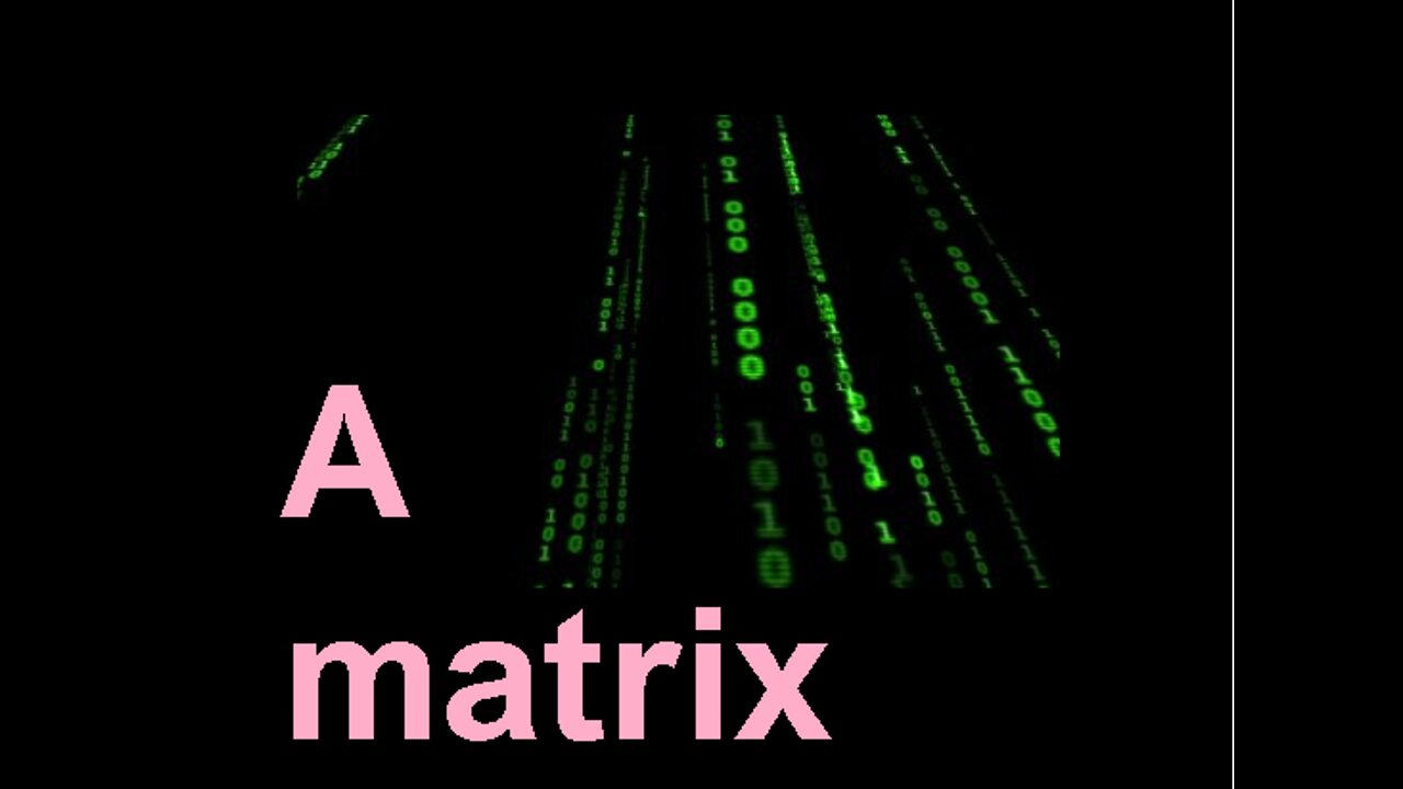 A matrix