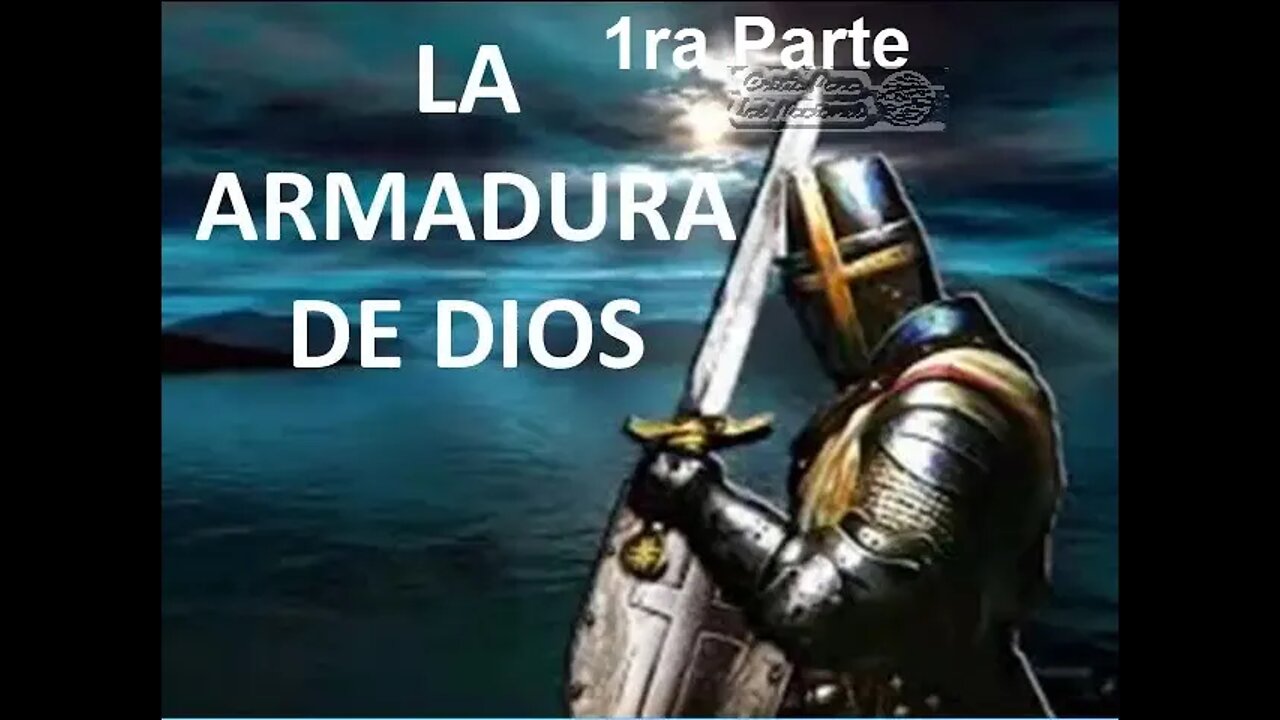 1ra.Parte de La Armadura de Dios.