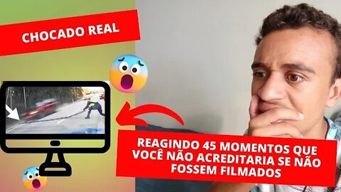 Reagido 45 Momentos Que Você Não Acreditaria Se Não Fossem Filmados