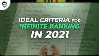 Ideal Criteria For Infinite Banking In 2021