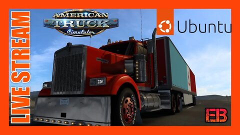 American Truck Simulator LIVE on Ubuntu Linux with Realistic Driving #1