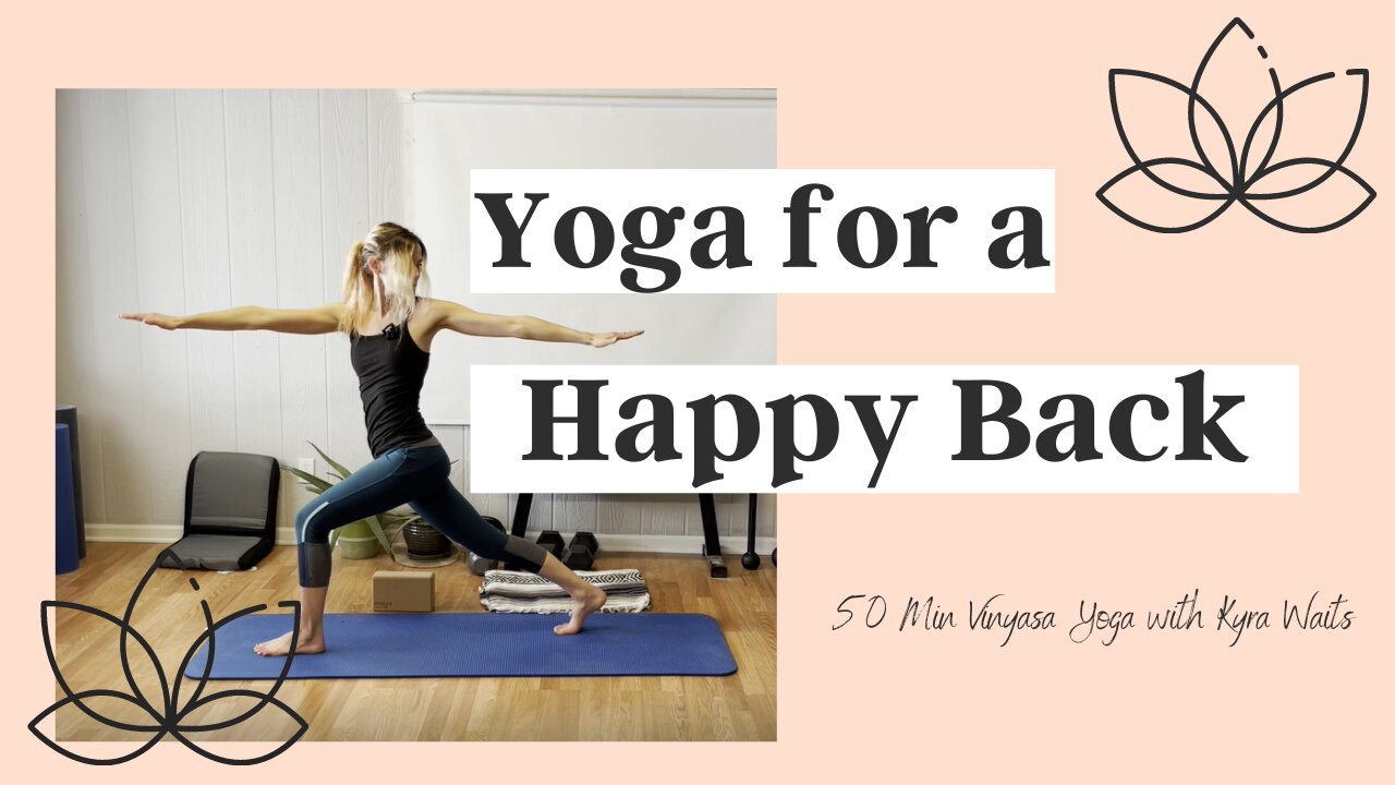 Yoga For a Happy Back | Back Strengthening Yoga | Yoga with Kyra