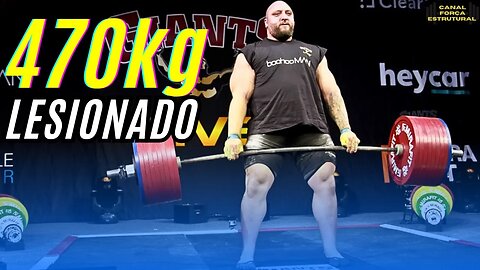 INCRÍVEL! STRONGMAN LEVANTA 470KG NO DEADLIFT COM POSTERIOR ROMPIDA!