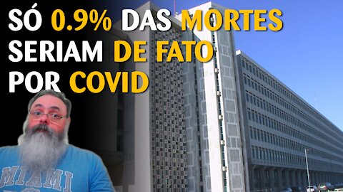 Sentença aponta que apenas 0.9% das mortes por covid foram comprovadamente por covid