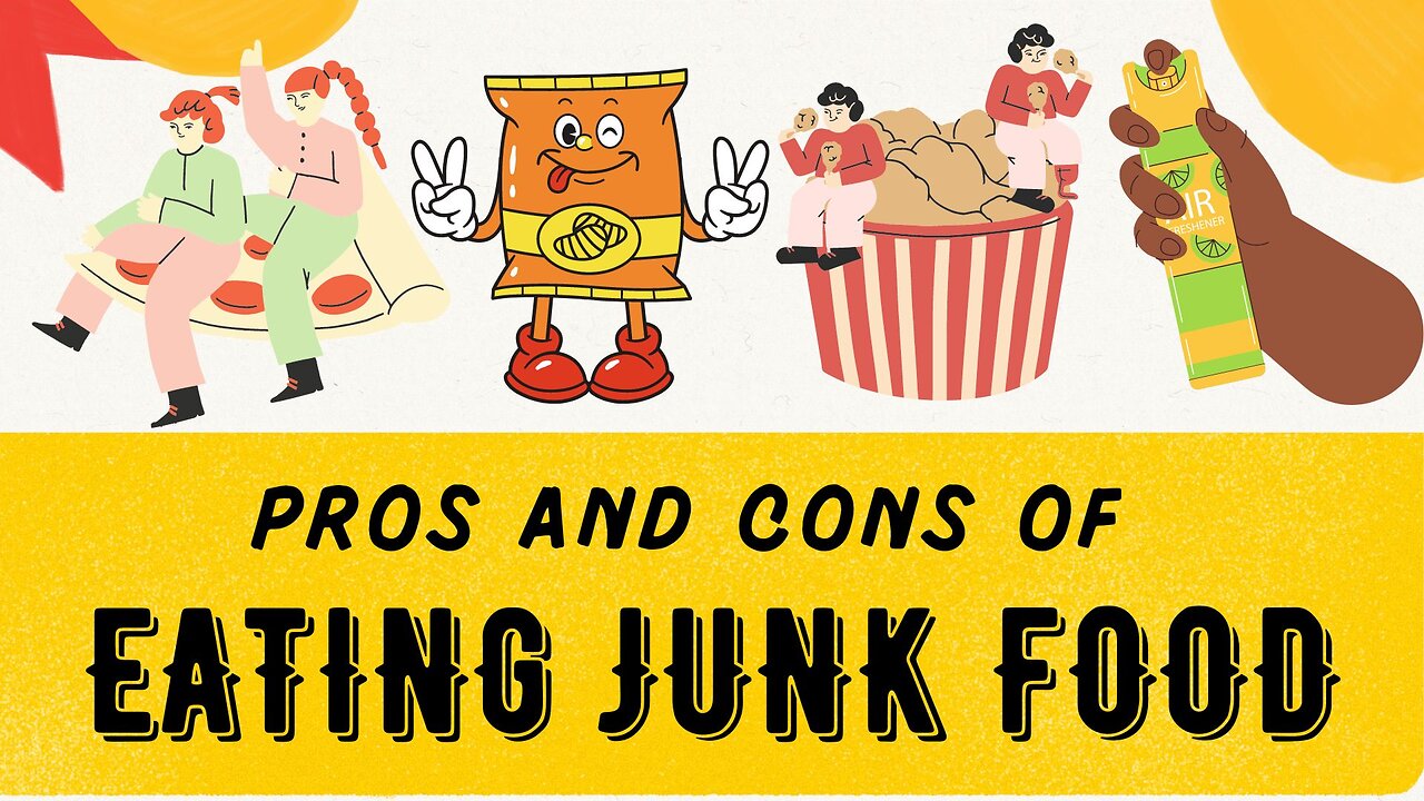 PROS AND CONS OF EATING JUNK FOOD