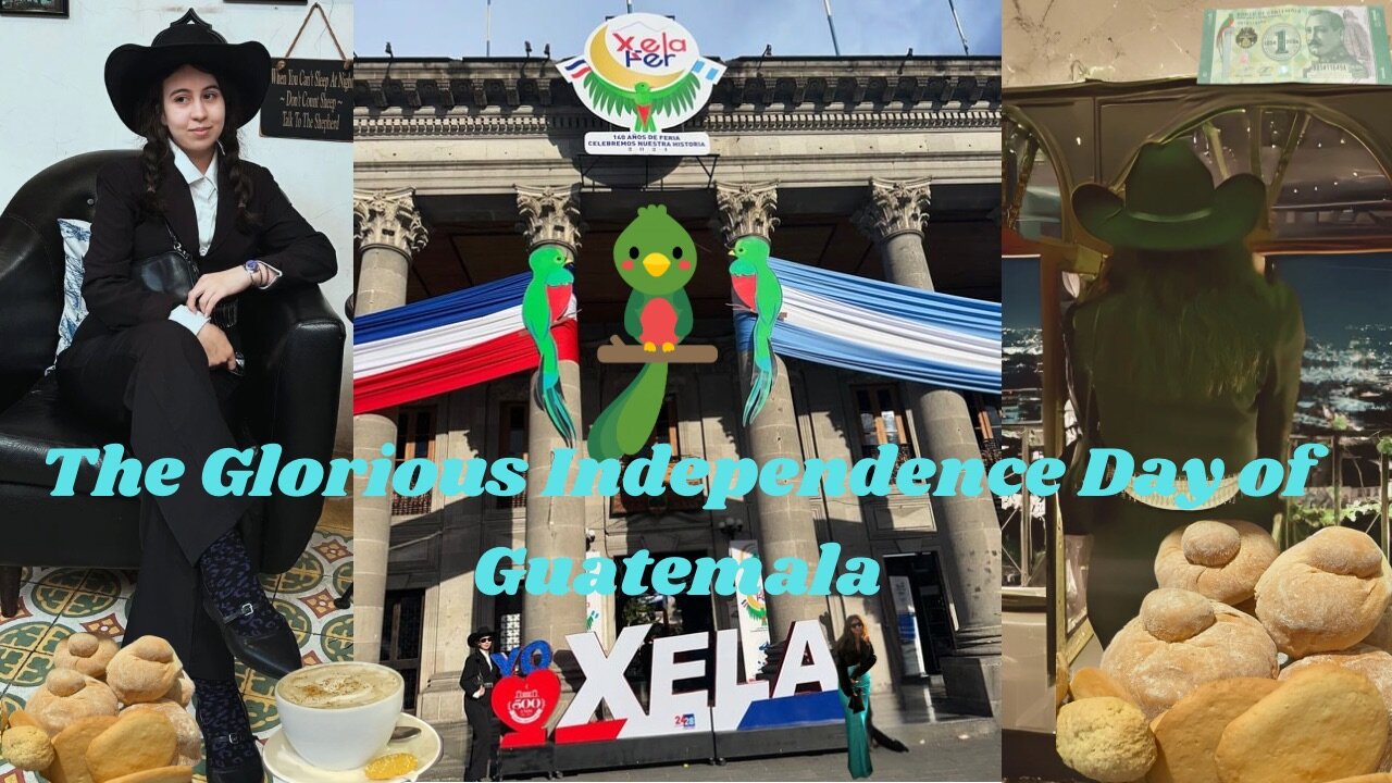 Guatemalan Independence in the birthplace of Guatemalan Freedom l Andromeda syke