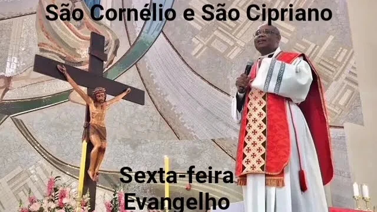 Homilia de Hoje | Padre José Augusto 16/09/22 | São Cornélio e São Cipriano
