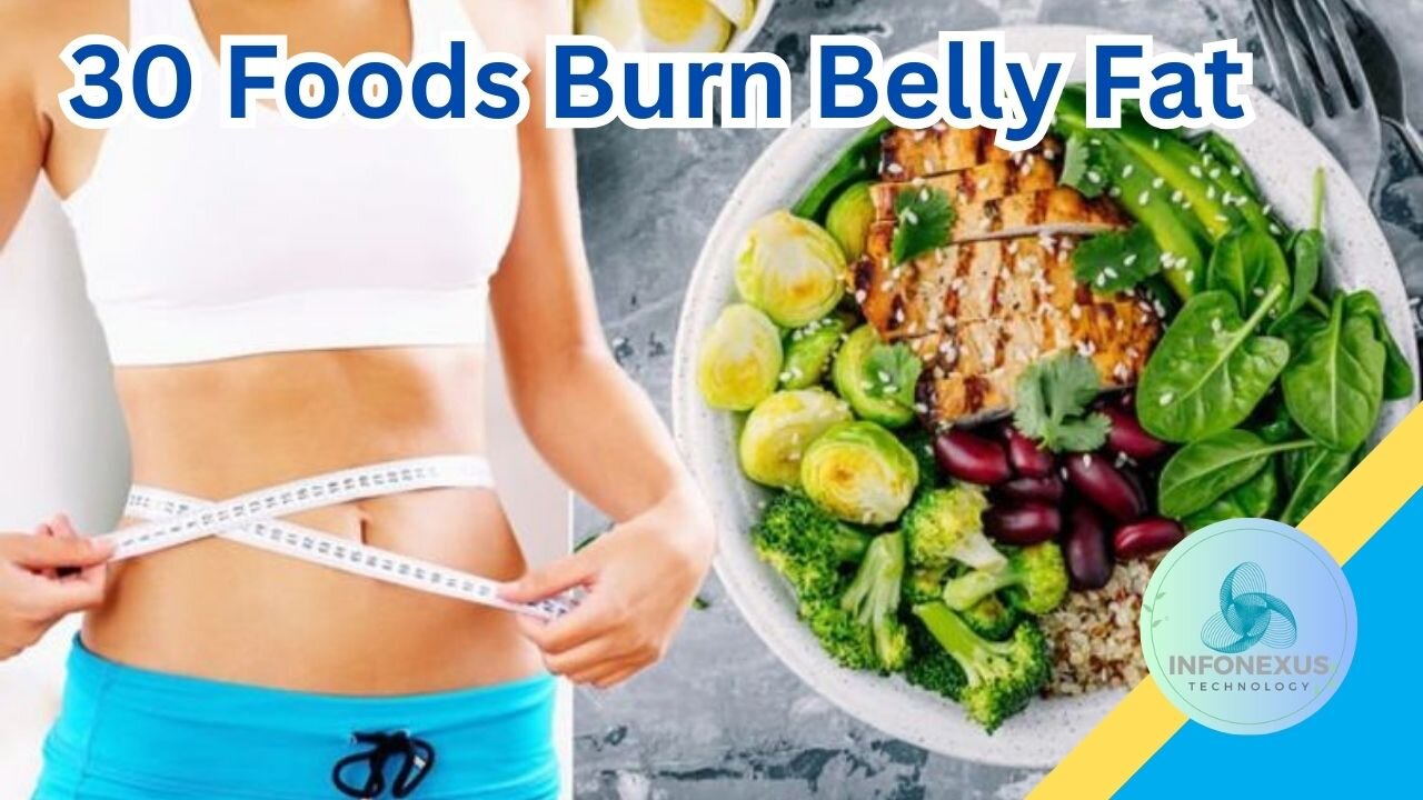 "Revitalize Your Diet: 30 Foods Proven to Burn Belly Fat Without Restrictive Diets"