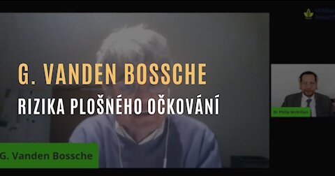 Geert Vanden Bossche - Rizika plošného očkování proti Covidu-19