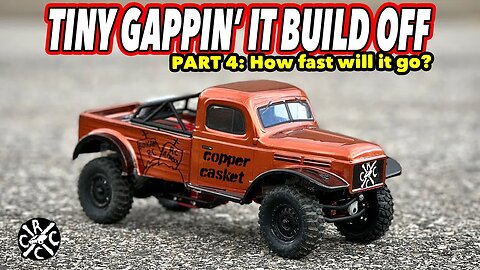 Tiny Gappin' It Contest Entry. How Fast Will The 24th Scale Copper Casket Go?