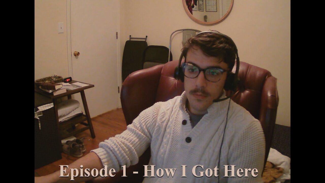 Podcast Episode 1 - How I Got Here