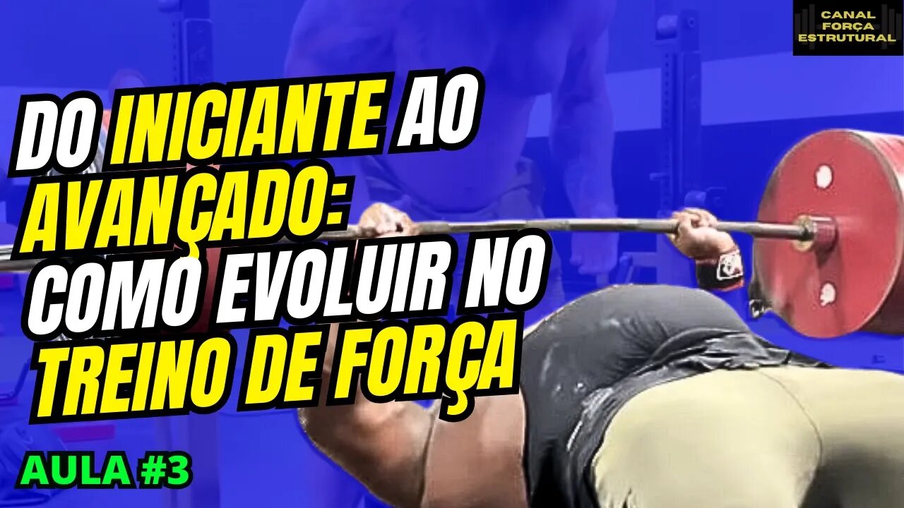 APERFEIÇOANDO SEU TREINO DE FORÇA: PROGREDINDO NO STARTING STRENGTH