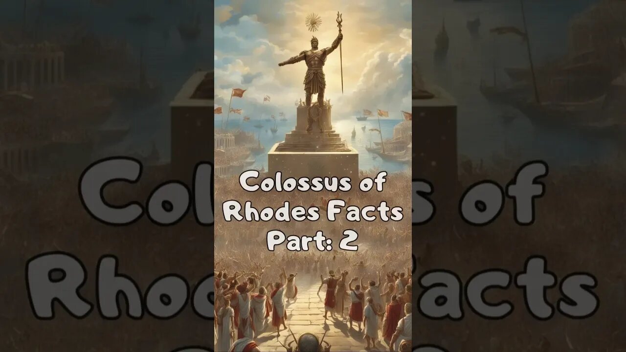 Colossus of Rhodes Facts Pt. 2! 🗽🔥