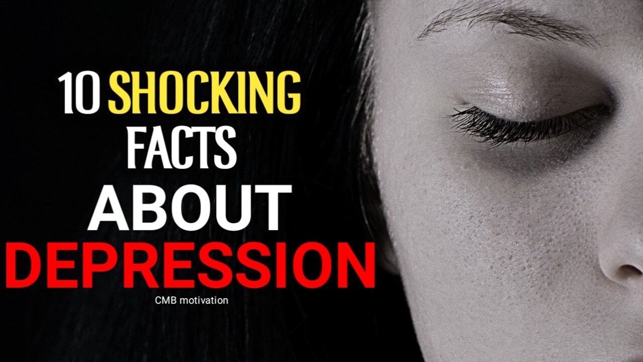 10 SHOCKING facts on depression