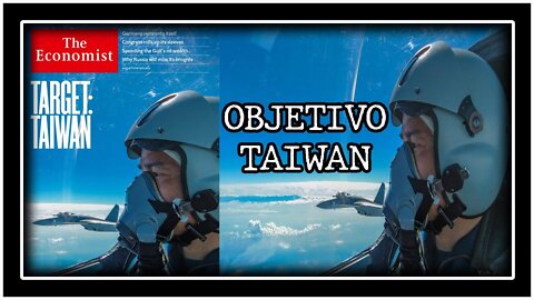 THE ECONOMIST:OBIETTIVO TAIWAN. LA PROGRAMMAZIONE PREDITTIVA DELLA FUTURA INVASIONE DELLA CINA ALL'ISOLA DI TAIWAN SECONDO LA RIVISTA D'OCCULTURA THE ECONOMIST