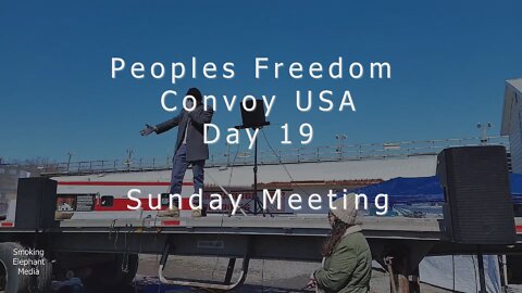 Peoples Freedom Convoy USA Day 19 - Sunday Meeting