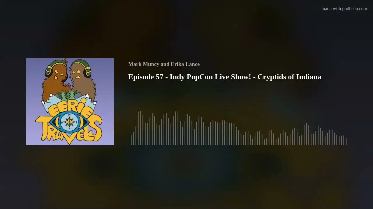 Episode 57 - Indy PopCon Live Show! - Cryptids of Indiana