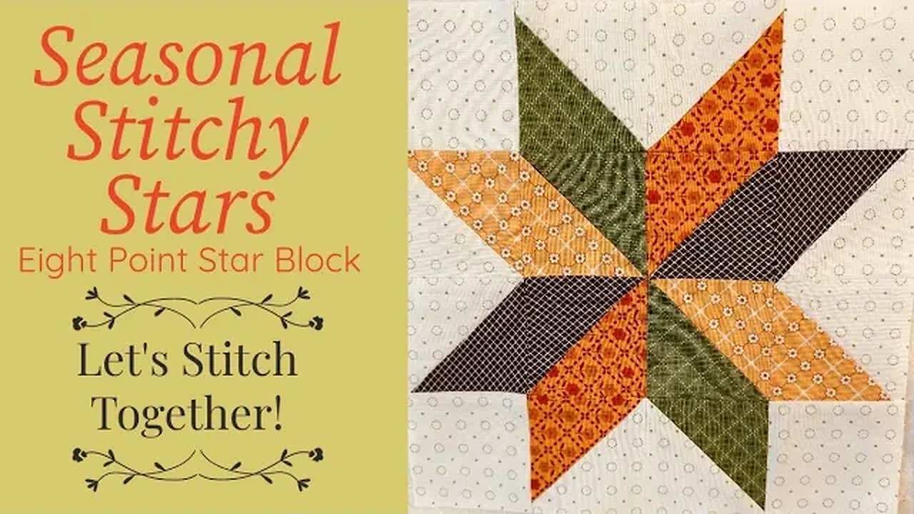 Quilting Morning Musings, Let's Sew the Eight Point Star Block #SeasonalStitchyStars