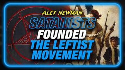 Historian Warns Satanists Founded And Controlled The Worldwide Leftist Movement