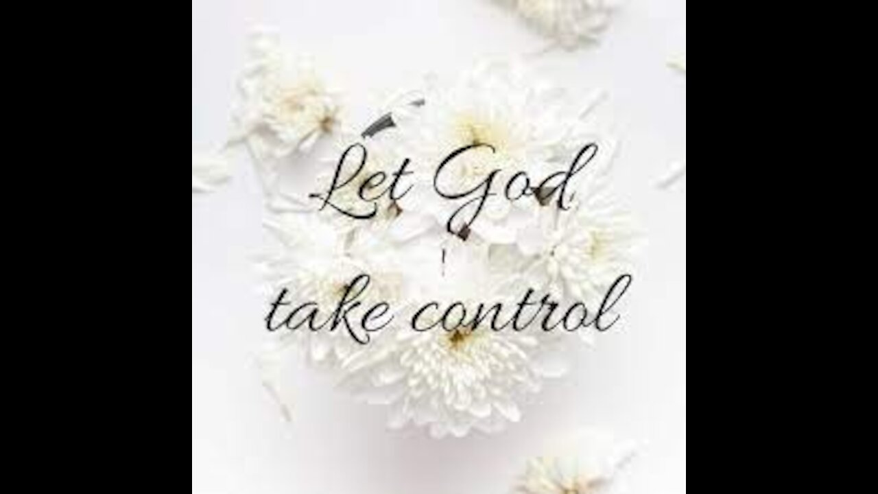 five ways to let go and let God in control