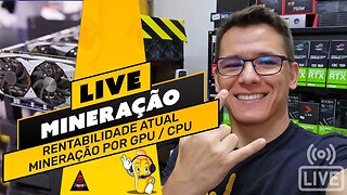 📽️ LIVE! BATE PAPO E TIRA DÚVIDAS - RENTABILIDADE / MINERAÇÃO POR CPU / GPU