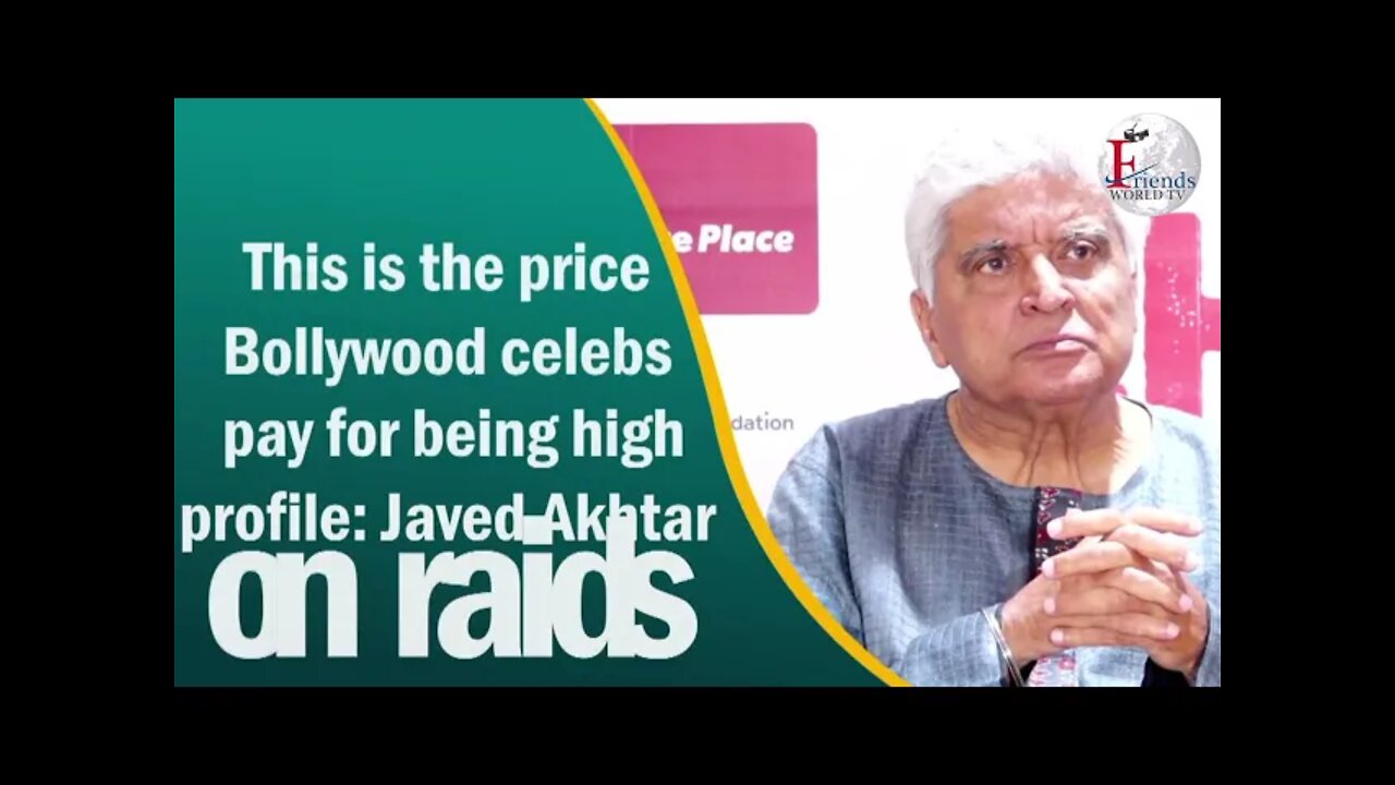 Javed Akhtar On Bollywood Celebs Raids | Friends World NewsSource@ANI