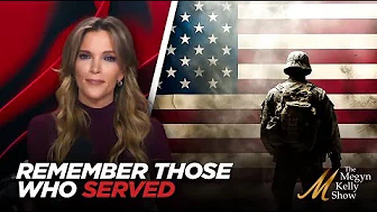 Megyn Kelly - Megyn Kelly's Veterans Day Message, Remembering Those Who Have Served Our Country