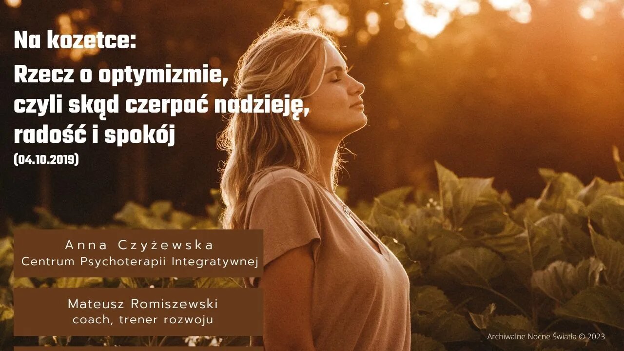 Na kozetce: Rzecz o optymizmie, czyli skąd czerpać nadzieję, radość i spokój (04.10.2019)