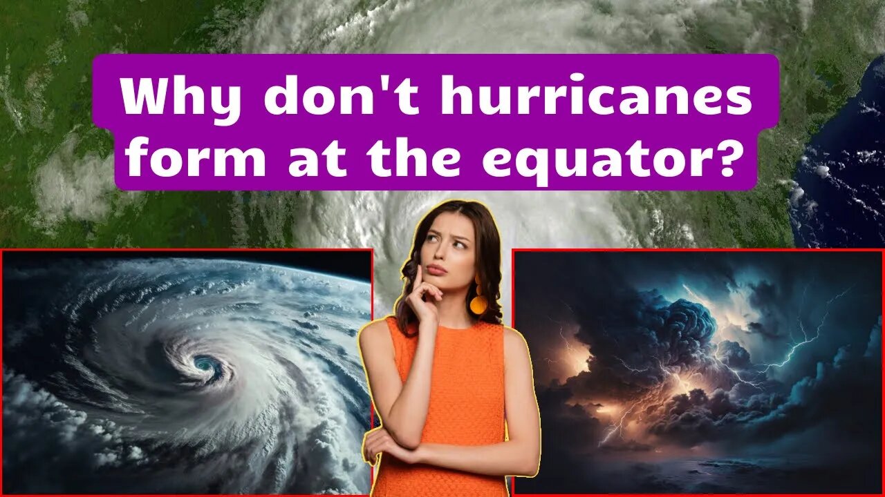 Why don't hurricanes form at the equator?