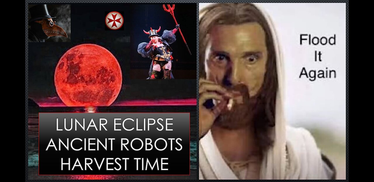 Lunar Eclipse - Ancient Robots - Harvest Time 🌑🥴🔥