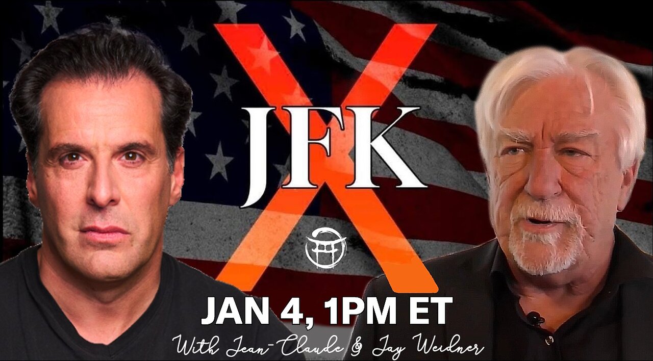 JFK-X SPECIAL BROADCAST WITJ JAY WEIDNER & JEAN-CLAUDE