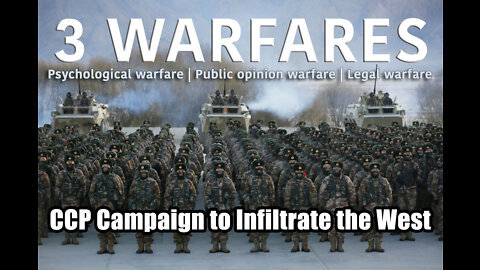 Do You Know the 3 Warfares Doctrine? - CCP’s Campaign to Infiltrate the West