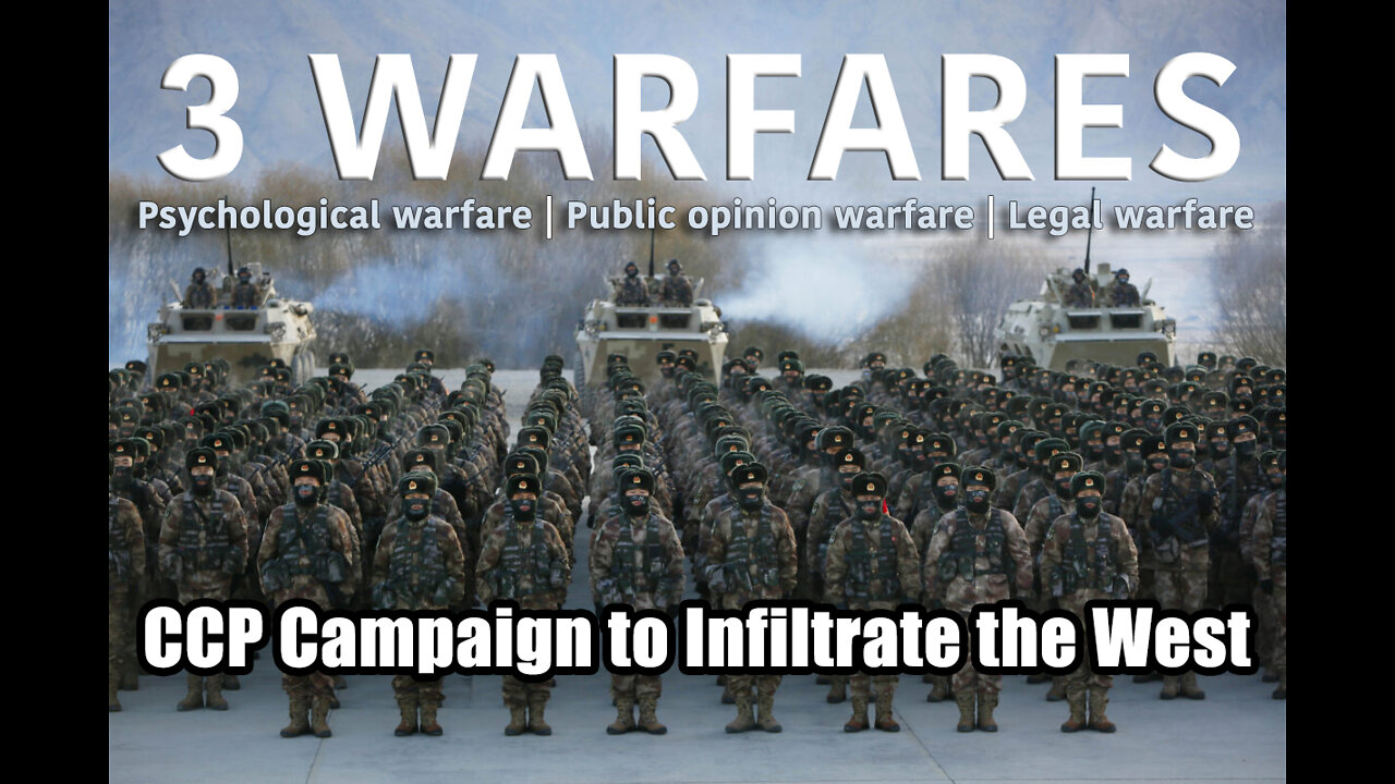 Do You Know the 3 Warfares Doctrine? - CCP’s Campaign to Infiltrate the West