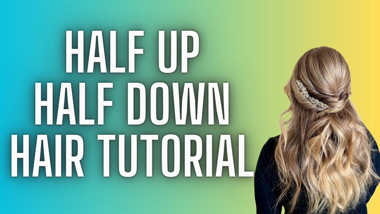 Half Up Half Down - HAIR TUTORIAL