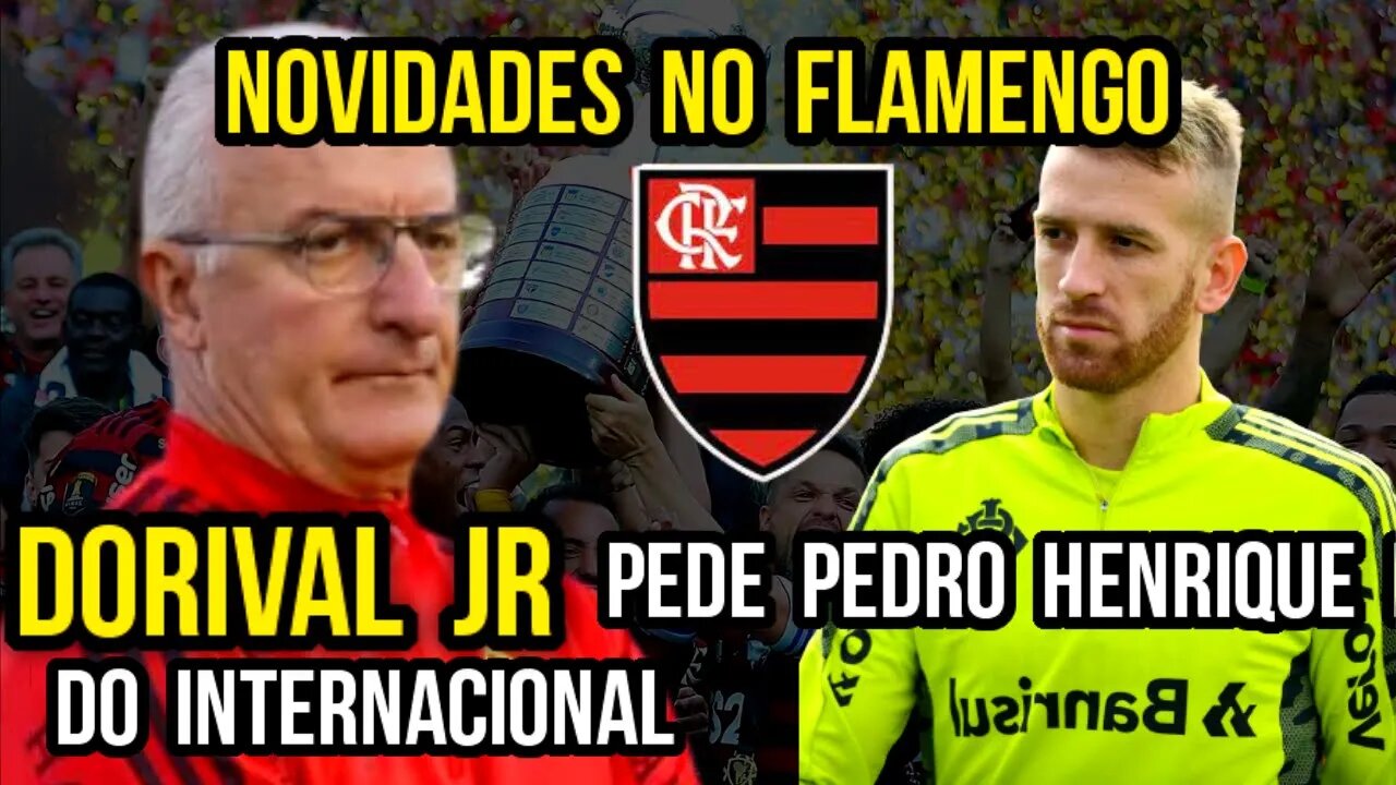 NOVIDADE NO FLAMENGO! DORIVAL JÚNIOR INDICA CONTRATAÇÃO DE ATACANTE DO INTERNACIONAL