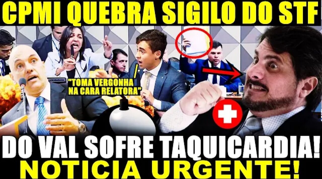 URGENTE! DO VAL LEVADO AS PRESSAS! CPMI QUEBRA SIGILO DO STF! ACABA DE SER DIVULGADO UMA BOMBA LÁ