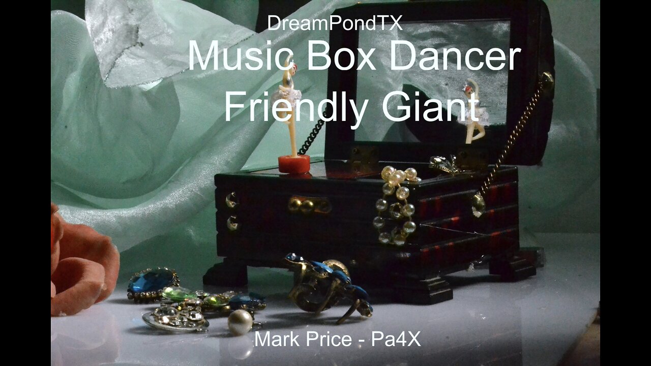 DreamPondTX/Mark Price - Music Box Dancer/Friendly Giant (Pa4X at thePond, PP)