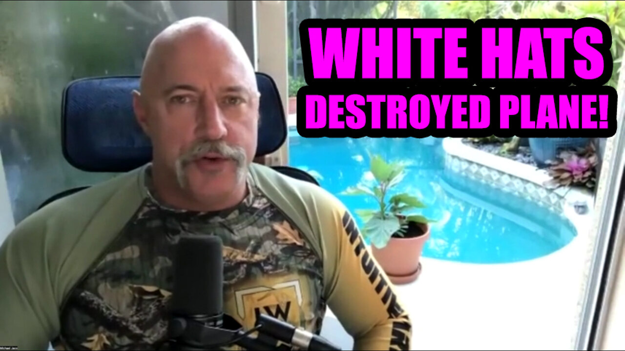 Michael Jaco 07/19/22: White Hats Destroyed Plane!