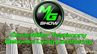 Chris Miller Testimony Debunks Lying Liz Cheney