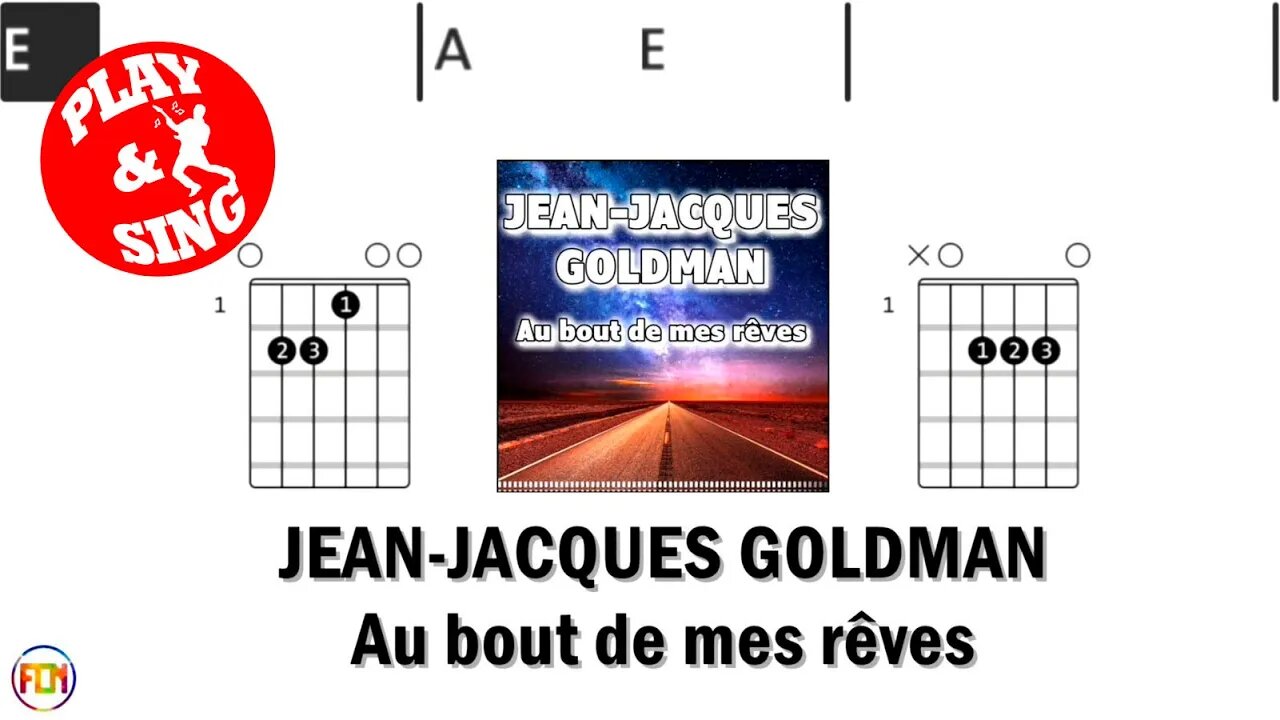 JEAN JACQUES GOLDMAN Au bout de mes rêves FCN GUITAR CHORDS & LYRICS