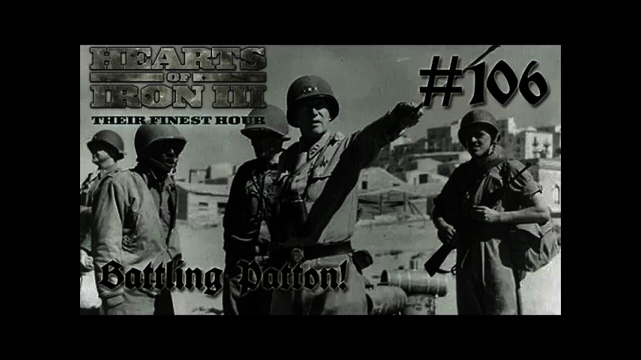 Hearts of Iron 3: Black ICE 8.6 - 106 (Germany) Battling Patton & the Americans!