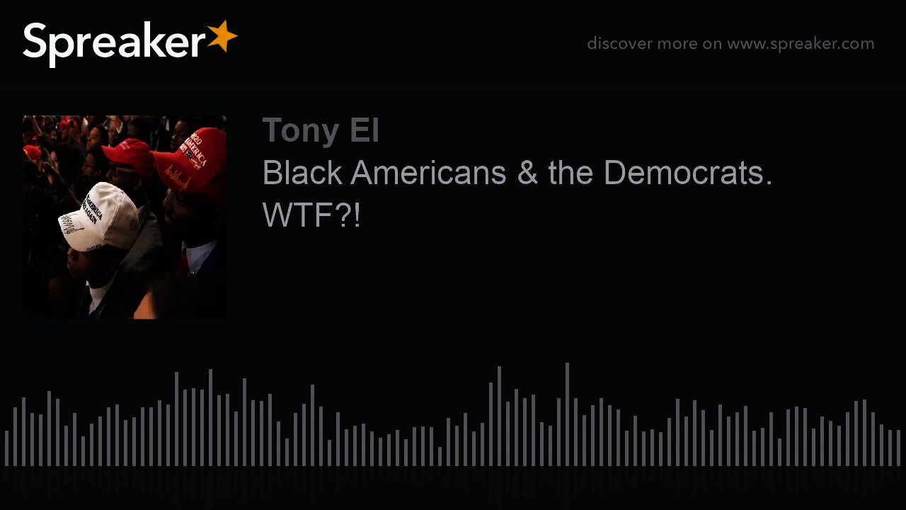 Black Americans & the Democrats. WTF?! (part 3 of 3)